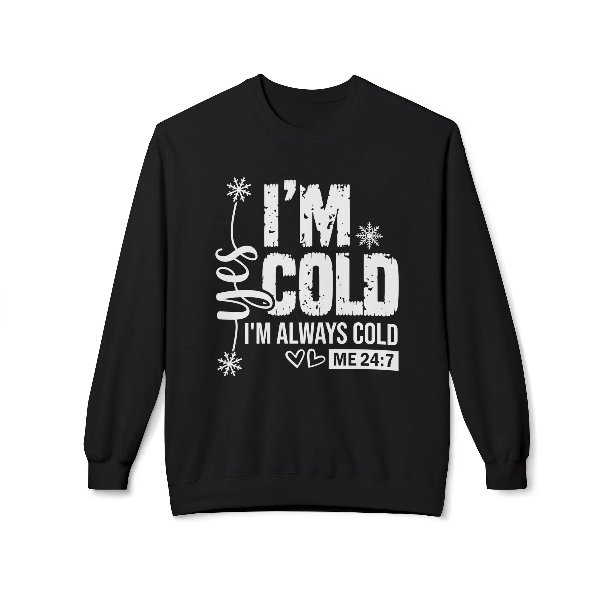 Yes I'm Cold Crewneck sweatshirt
